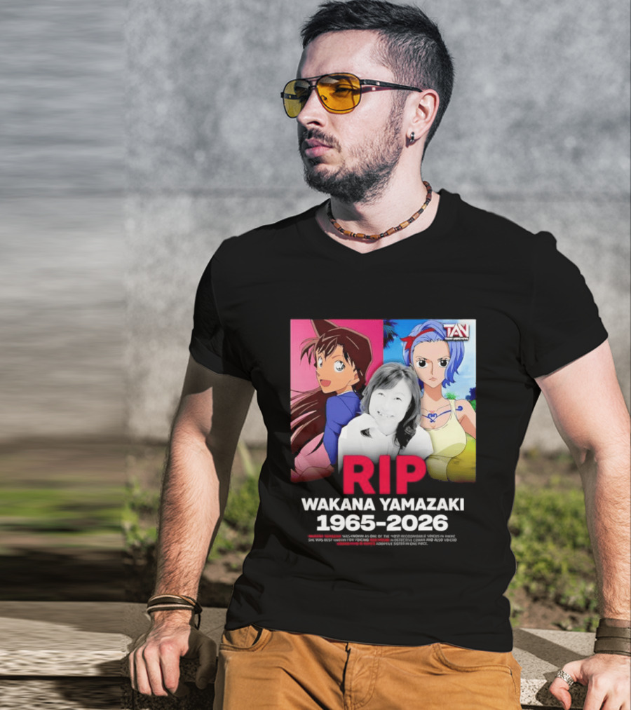 RIP Wakana Yamazaki 1966 2026 Voice Actor Legend Anime Characters T-Shirt
