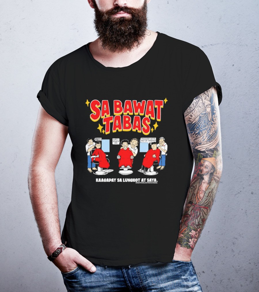 Sa Bawat Tabas Kaagapay Sa Lungkot At Saya Barbershop Scene T-Shirt