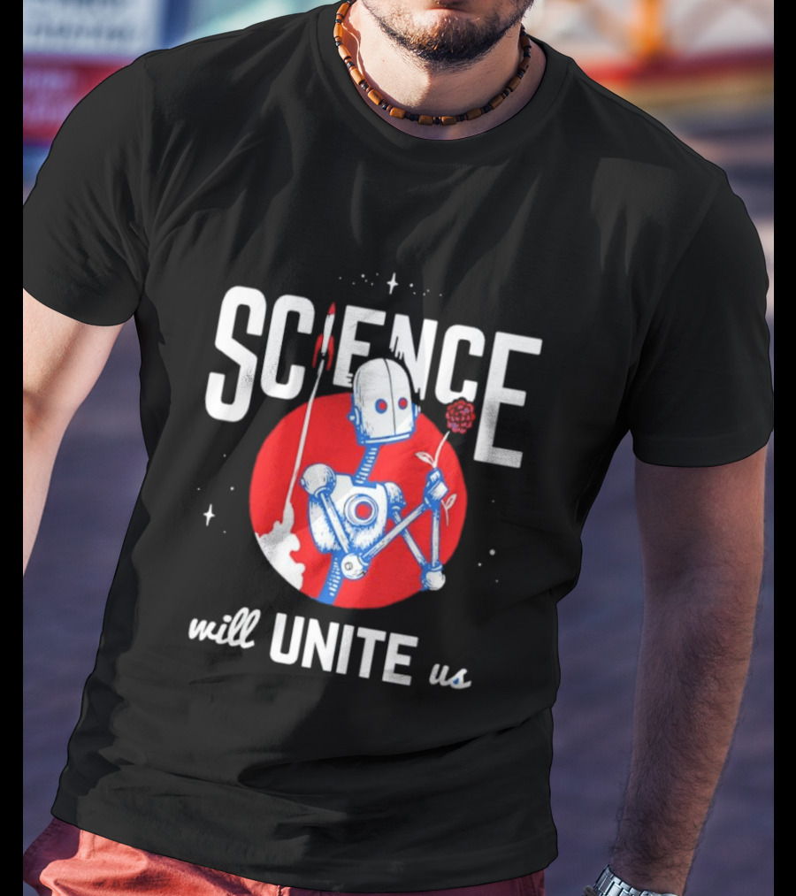 Science Will Unite Us Robot Holding Rose Red Rocket T-Shirt