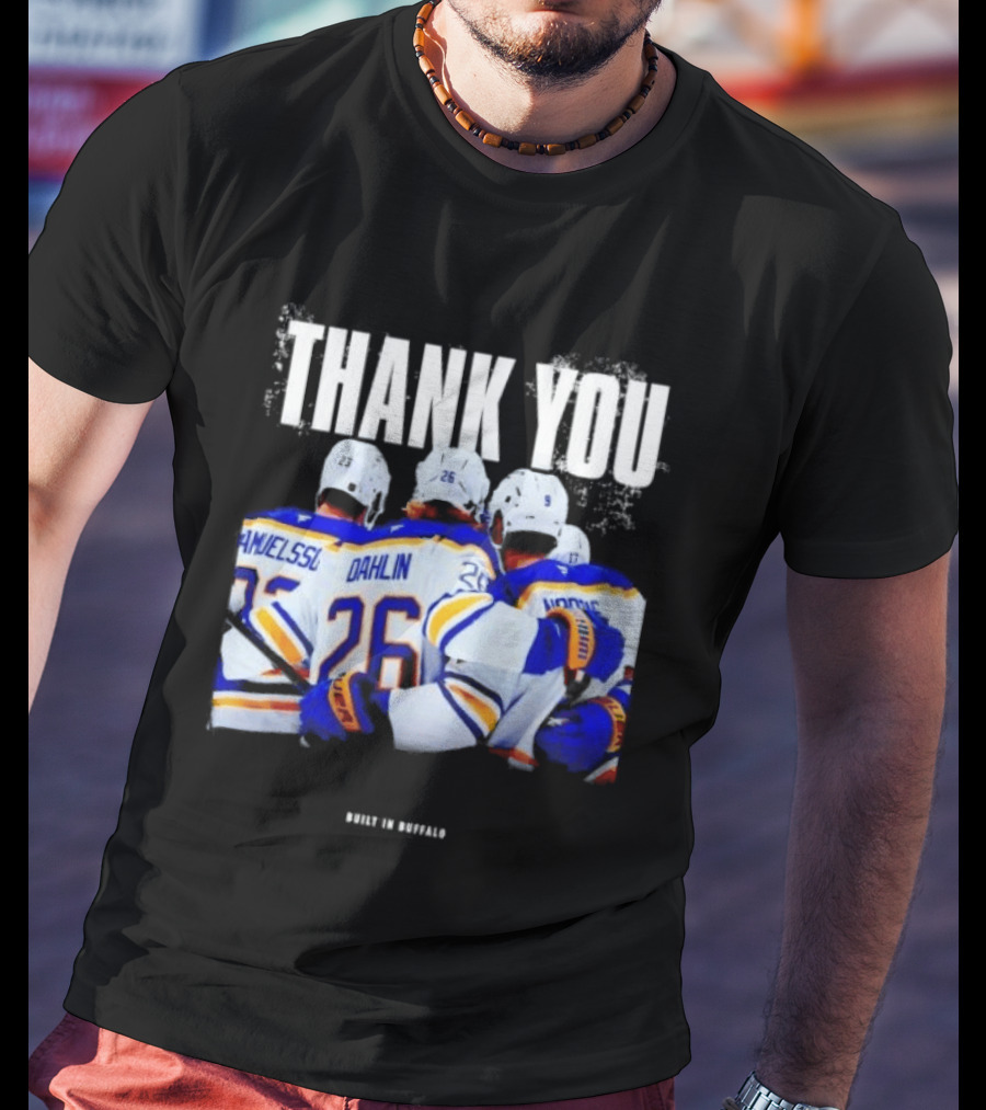 Thank You Built In Buffalo Sabres Samuelsson Dahlin Jokiharju T-Shirt