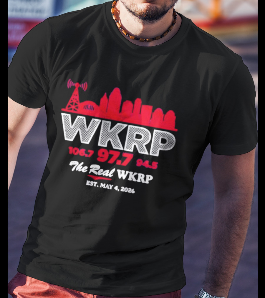 WKRP 106.7 97.7 94.5 The Real WKRP Est. May 4 2026 Skyline T-Shirt