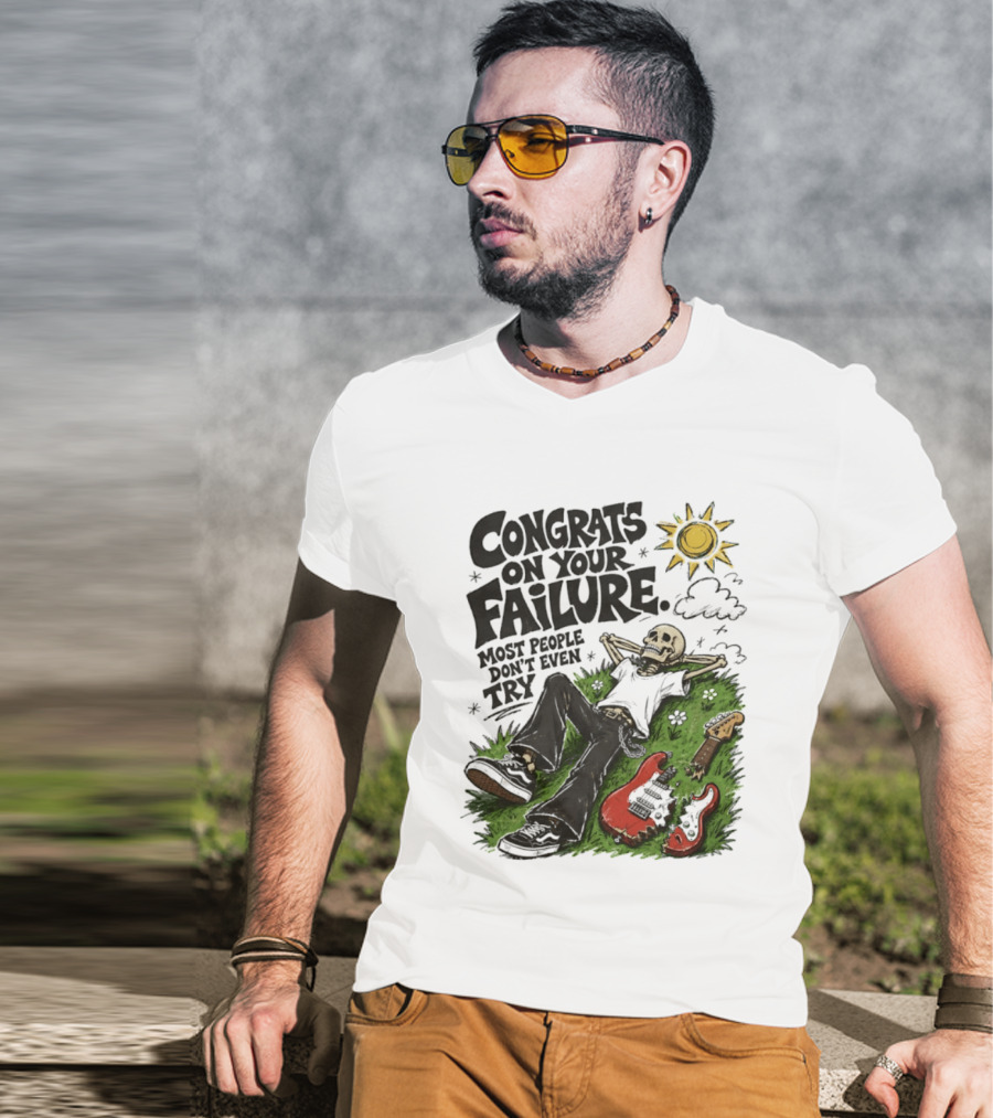 Congrats On Your Failure Most People Don't Even Try Skeleton With Broken Guitar And Sun T-Shirt