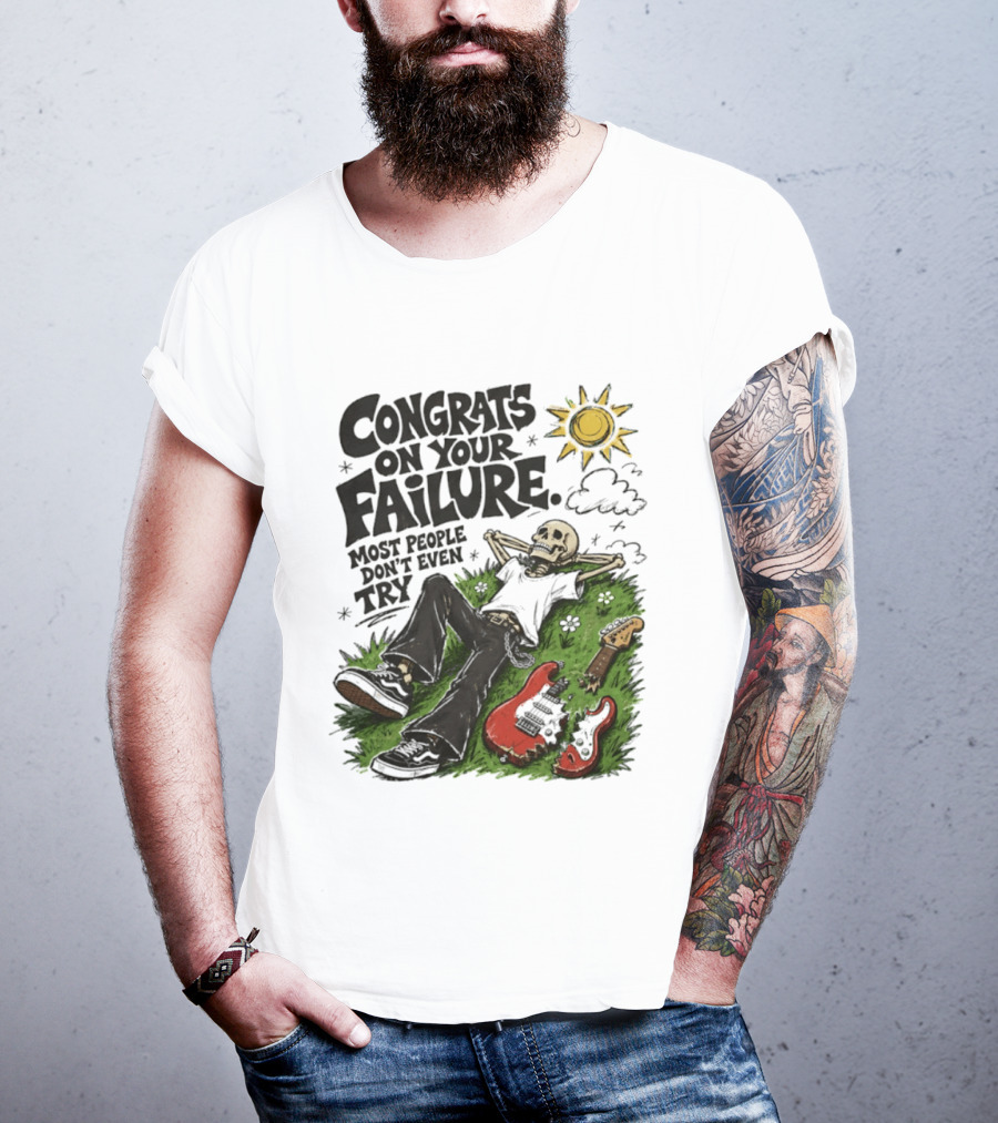 Congrats On Your Failure Most People Don't Even Try Skeleton With Broken Guitar And Sun T-Shirt