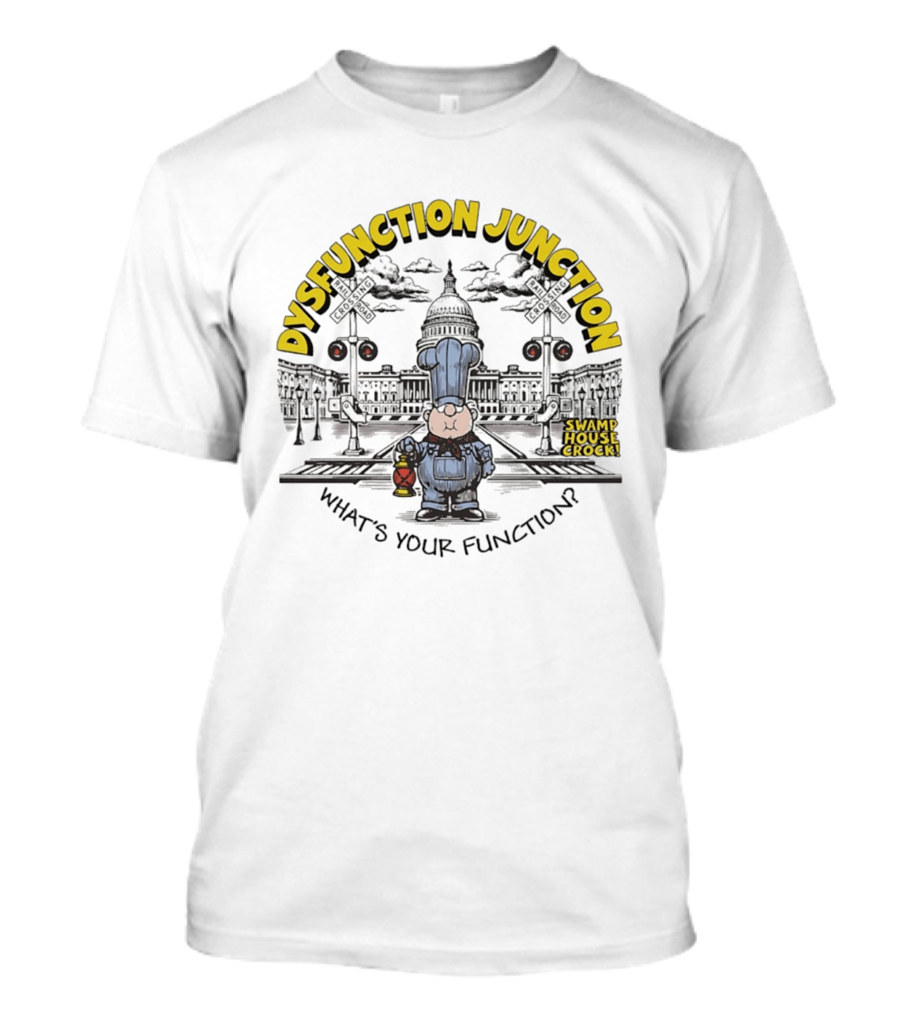 Dysfunction Junction Swamp House Crock What's Your Function T-Shirt
