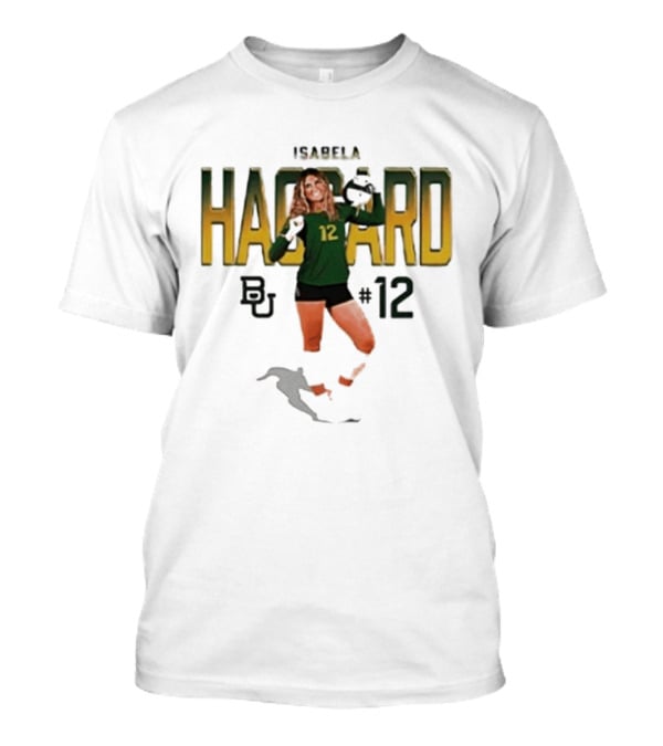 Isabela Haggard Baylor Volleyball Number 12 BU NCAA T-Shirt