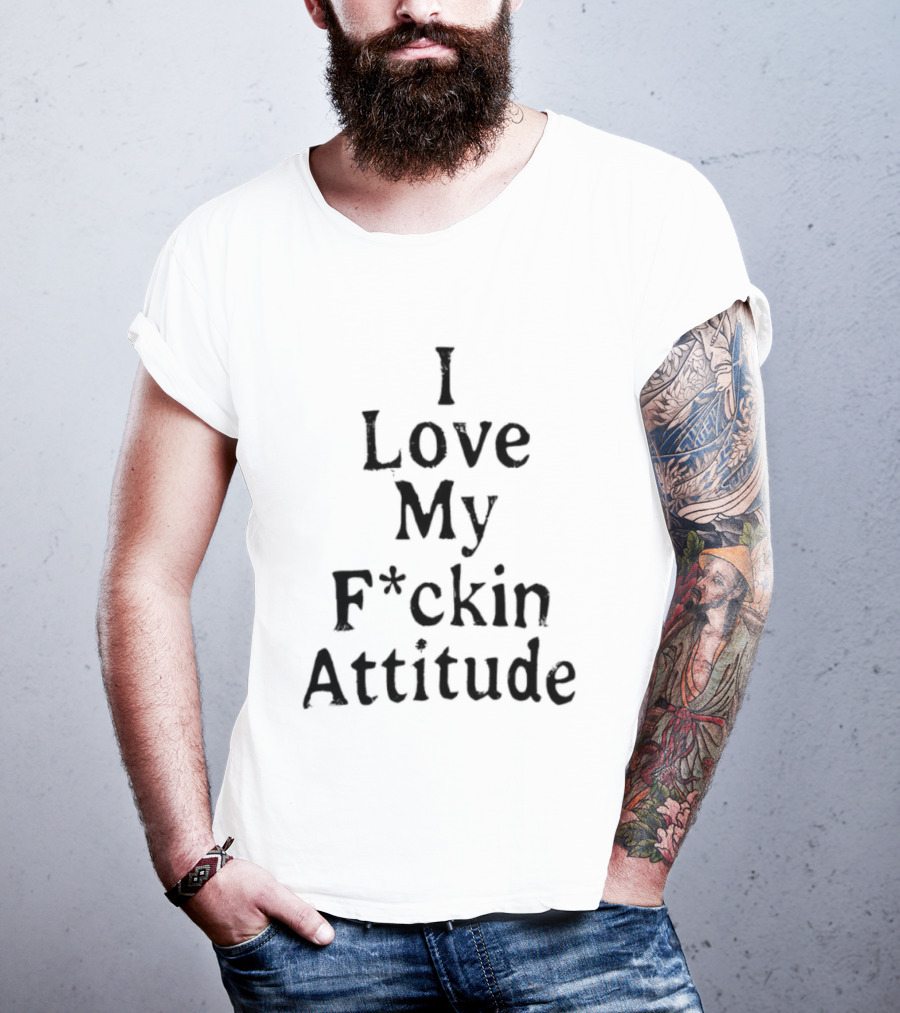 Nishimura Riki I Love My F*ckin Attitude T-Shirt
