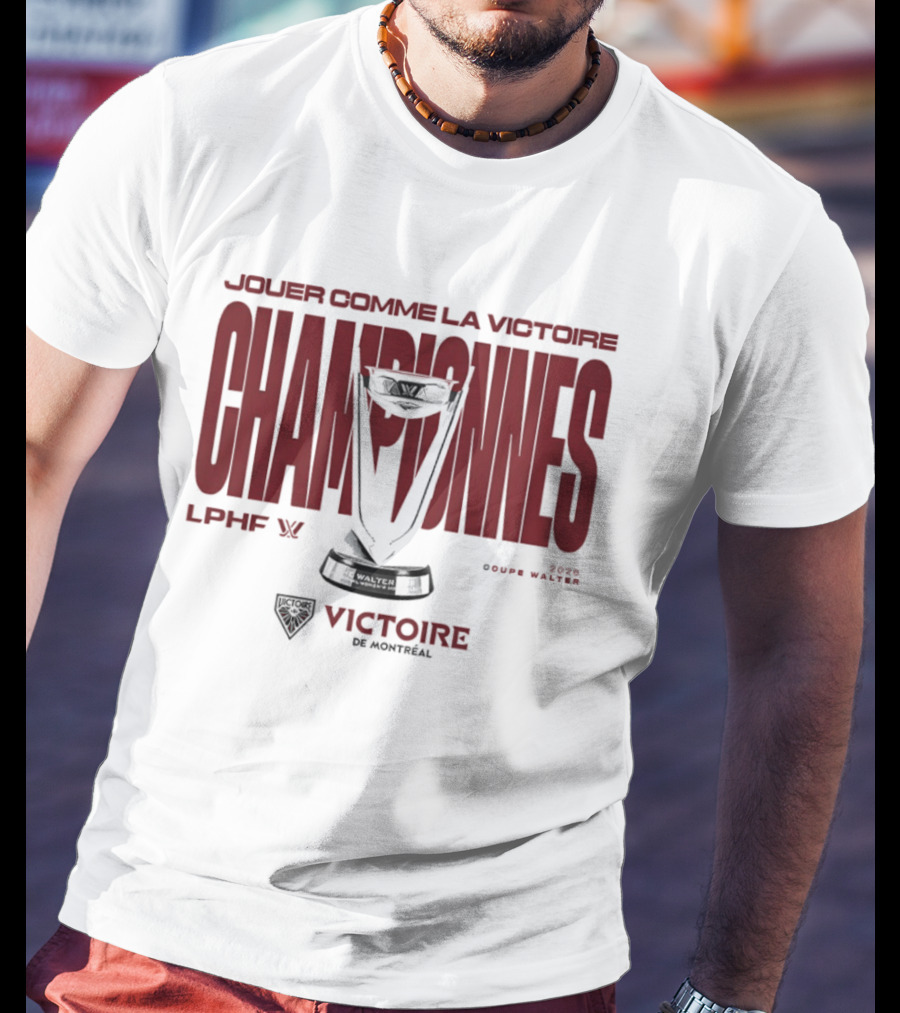 Jouer Comme La Victoire Championnes Victoire De Montréal 2026 Coupe Walter LPHF T-Shirt