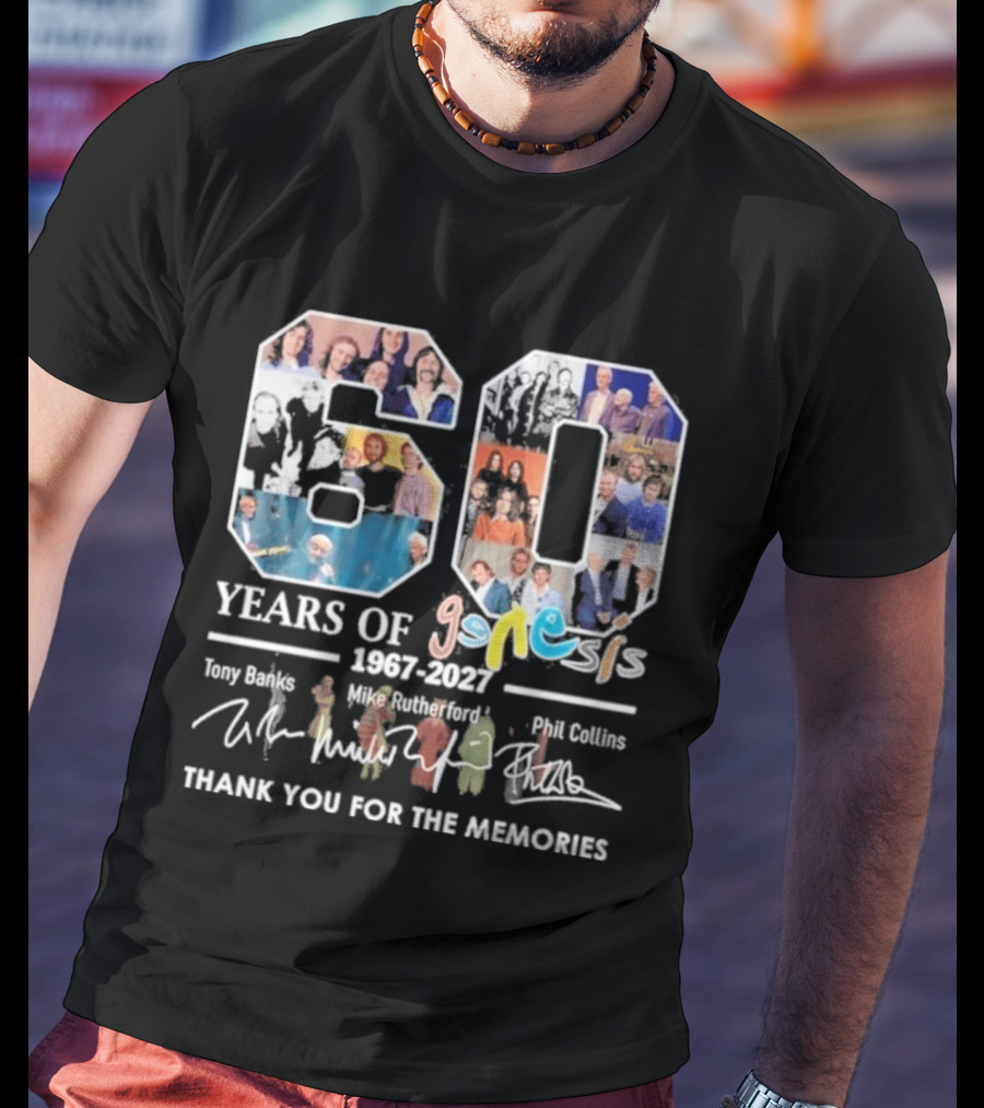 60 Years Of Genesis 1967 2027 Thank You For The Memories Tony Banks Mike Rutherford Phil Collins T-Shirt