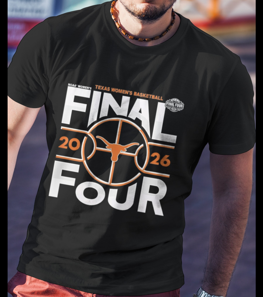 Texas Longhorns Women's Basketball 2026 Final Four NCAA Basketball Tournament T-Shirt
