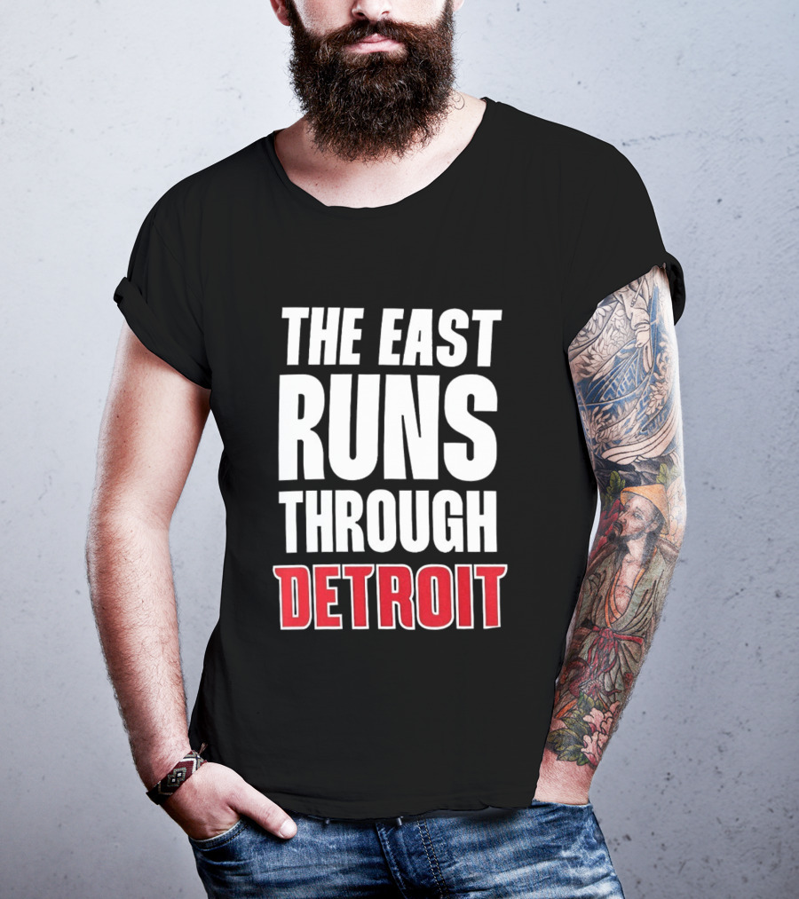 The East Runs Through Detroit T-Shirt