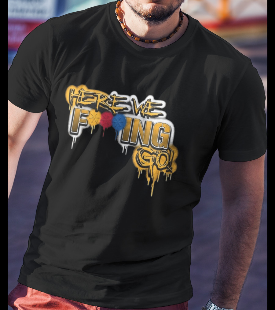 Here We F***ing Go Pittsburgh Steelers Iconic Graffiti Style Fan T-Shirt