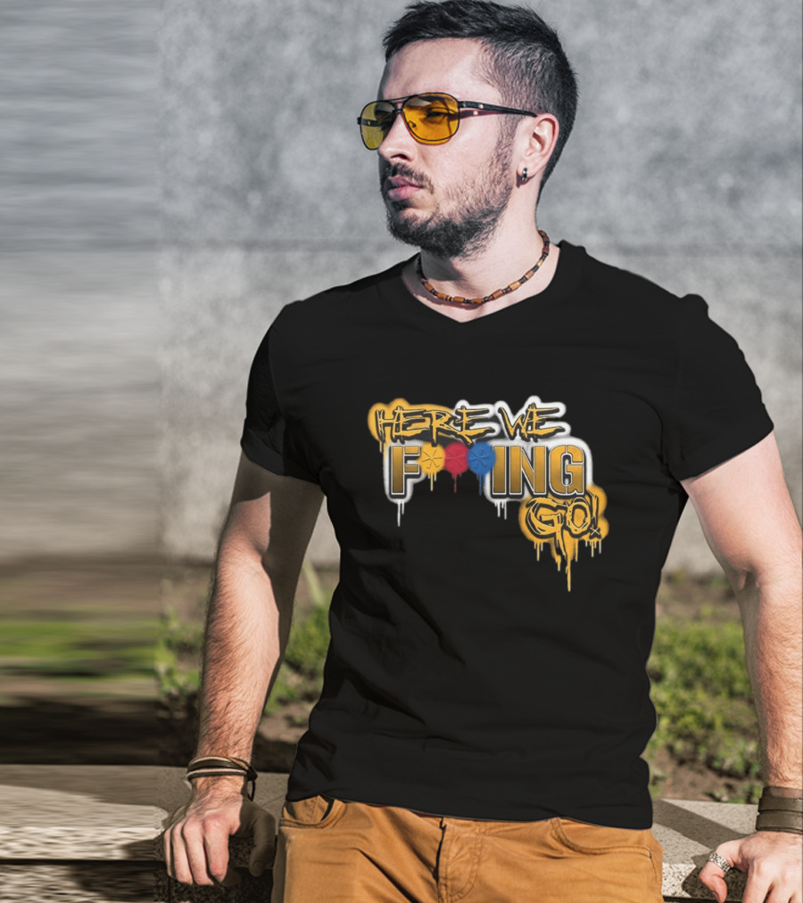 Here We F***ing Go Pittsburgh Steelers Iconic Graffiti Style Fan T-Shirt
