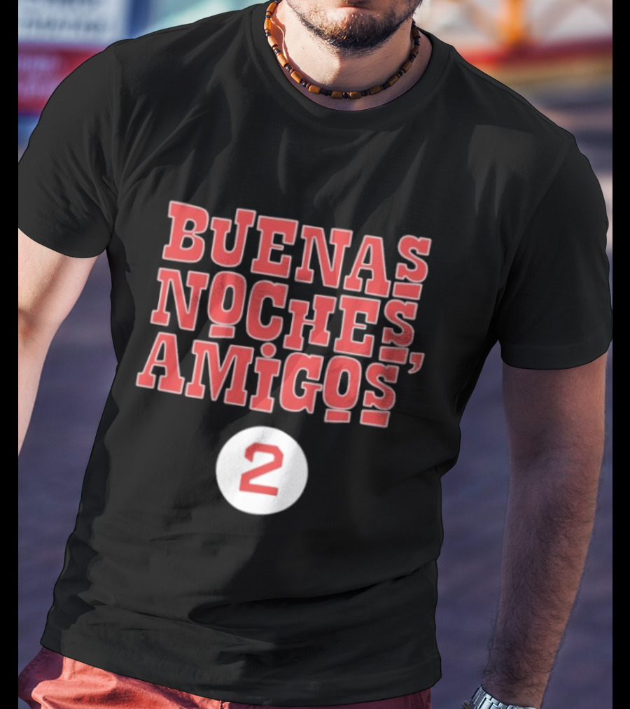 Buenas Noches Amigos Boston Red Sox Number 2 T-Shirt