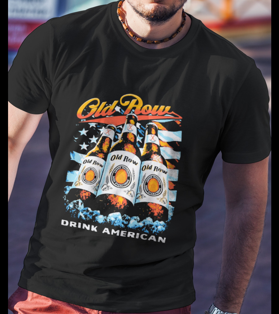 Old Row Beer Bottles American Flag Drink American T-Shirt