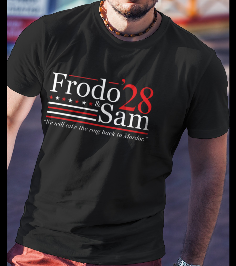 Frodo 28 Sam We Will Take The Ring Back To Mordor T-Shirt