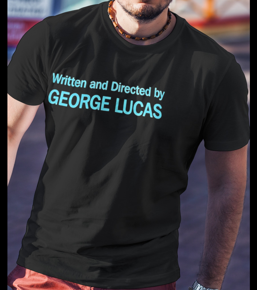 Written And Directed By George Lucas Star Wars T-Shirt