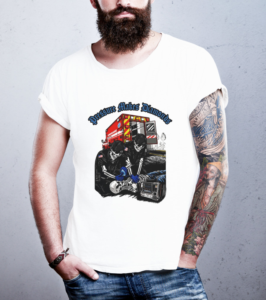 Pressure Makes Diamonds Skeleton Paramedics Ambulance Scene T-Shirt