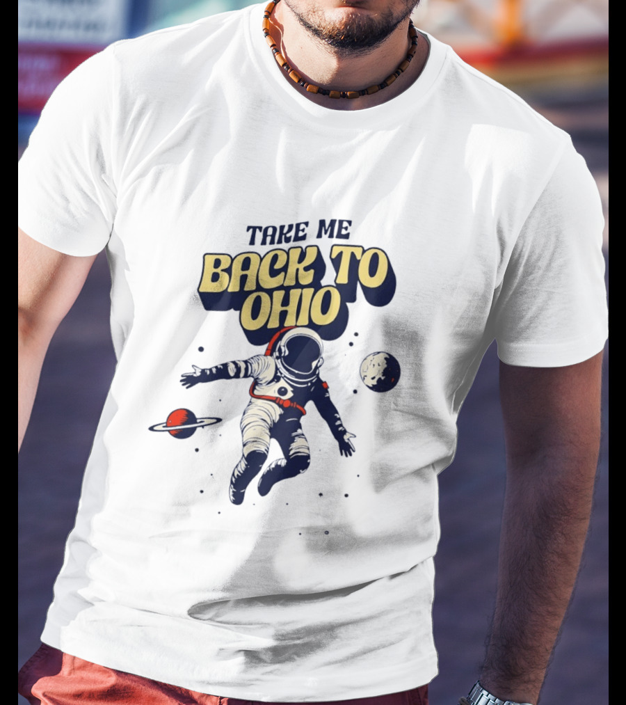 Take Me Back To Ohio Astronaut Galactic Journey T-Shirt