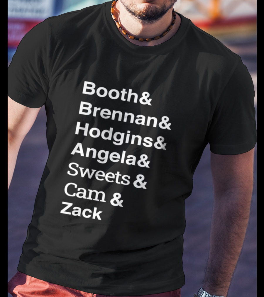 Booth Brennan Hodgins Angela Sweets Cam Zack T-Shirt