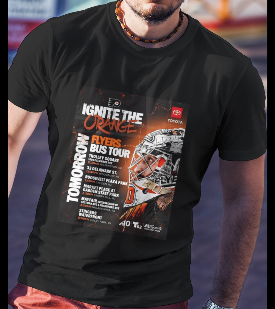 Philadelphia Flyers Ignite The Orange Bus Tour Tomorrow Locations And Schedule 2026 T-Shirt
