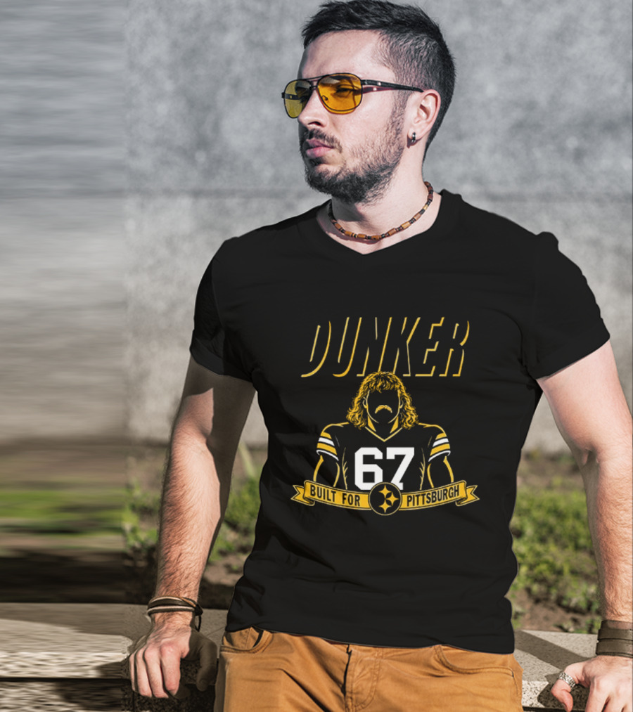 Dunker 67 Built For Pittsburgh Steelers Football T-Shirt