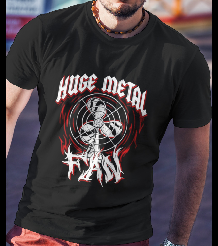 Huge Metal Fan T-Shirt