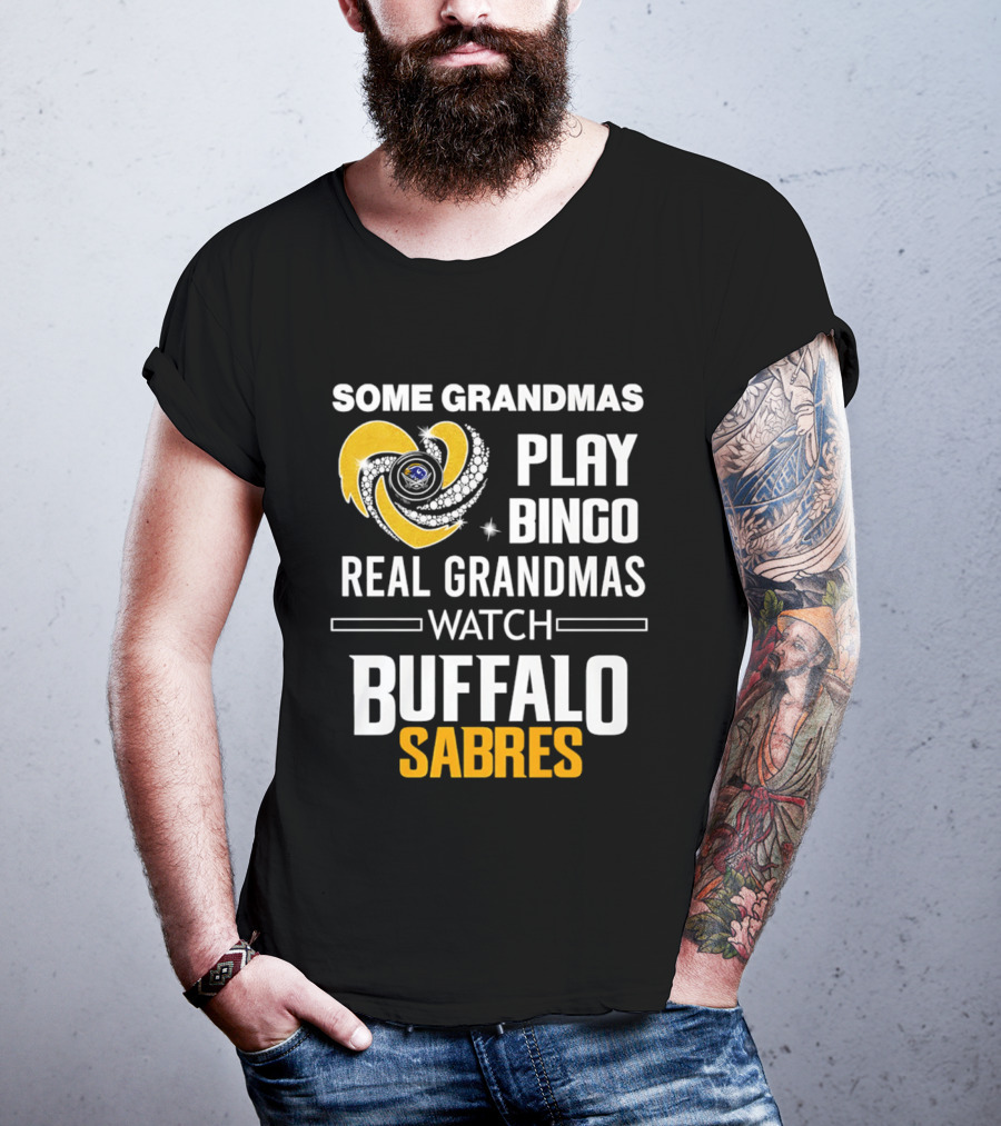 Some Grandmas Play Bingo Real Grandmas Buffalo Sabres T-Shirt
