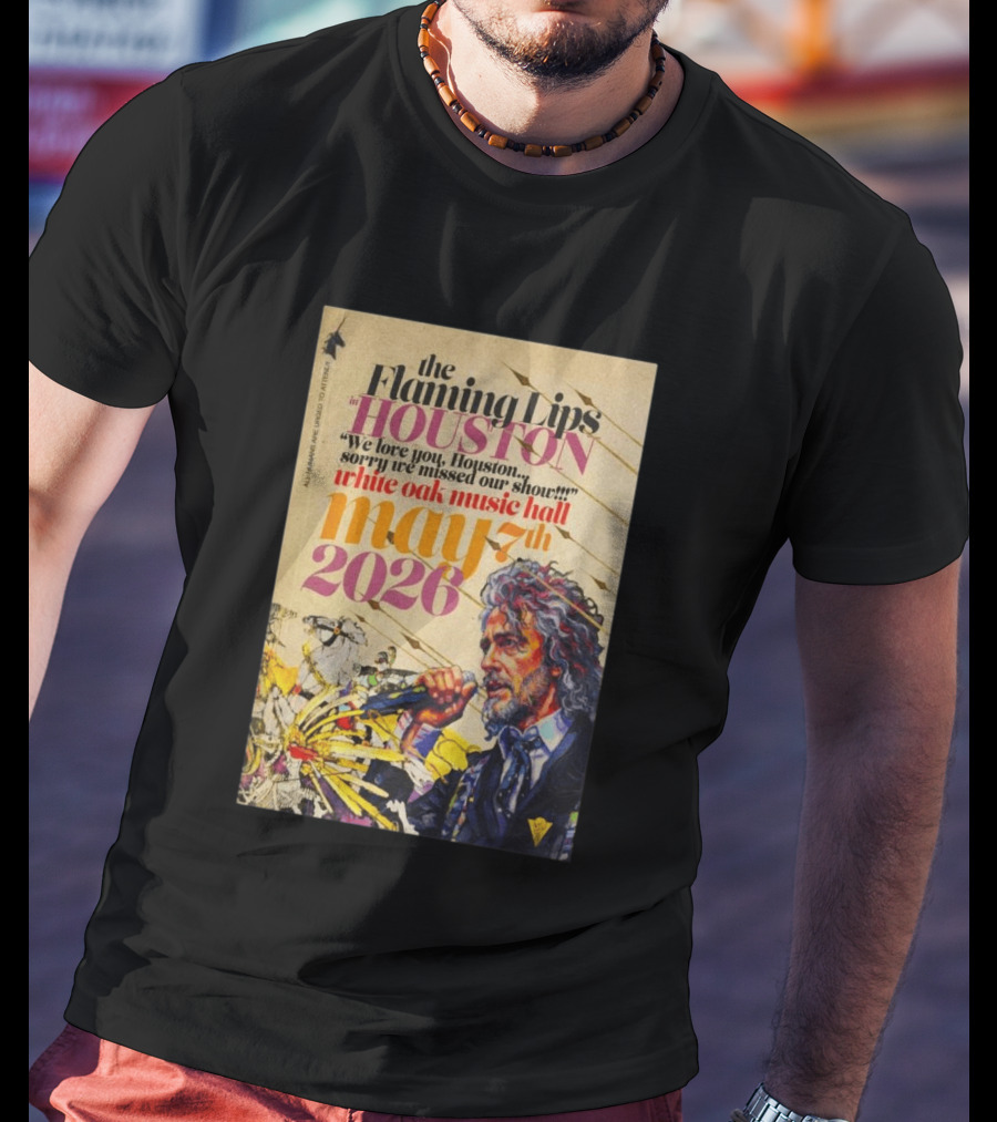 The Flaming Lips In Houston White Oak Music Hall May 7th 2026 Concert T-Shirt