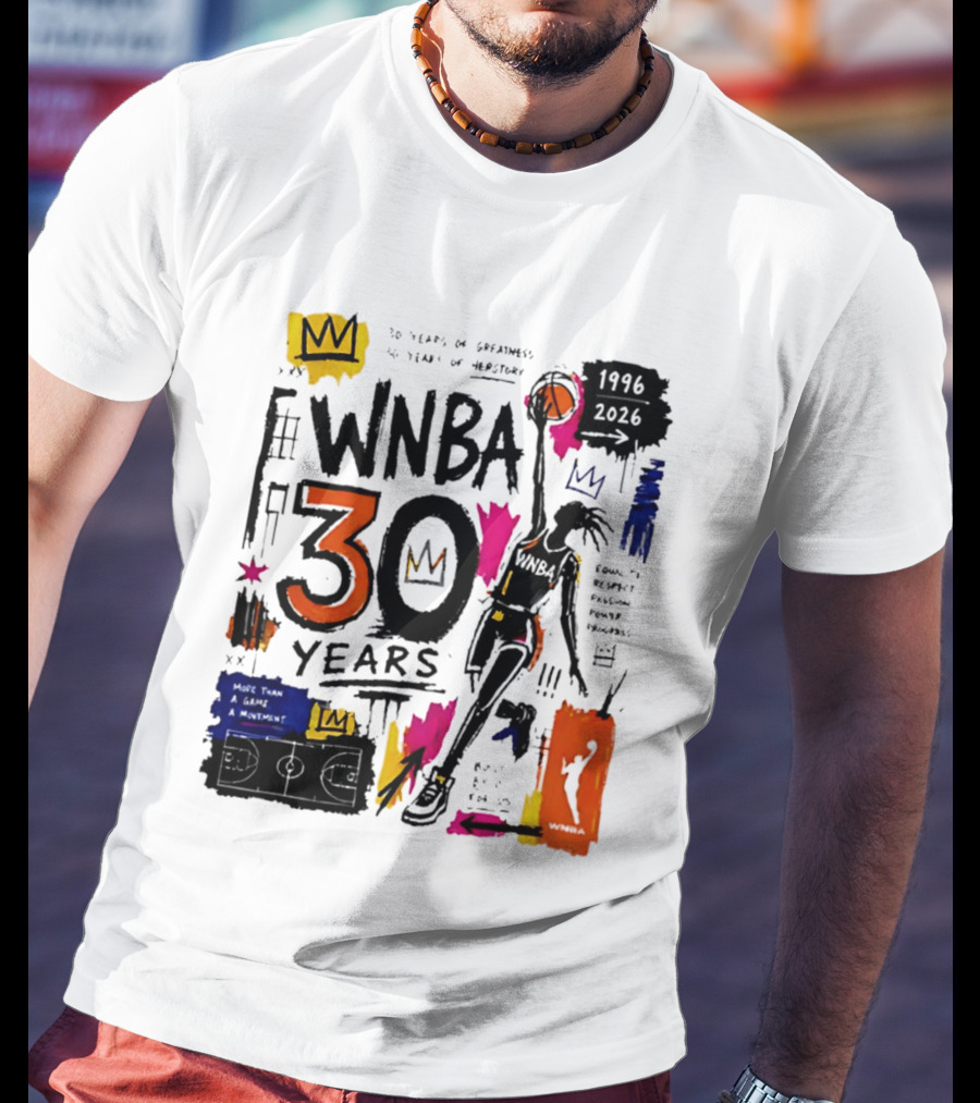 WNBA 30 Years Of Greatness More Than A Game A Movement 1996 2026 T-Shirt