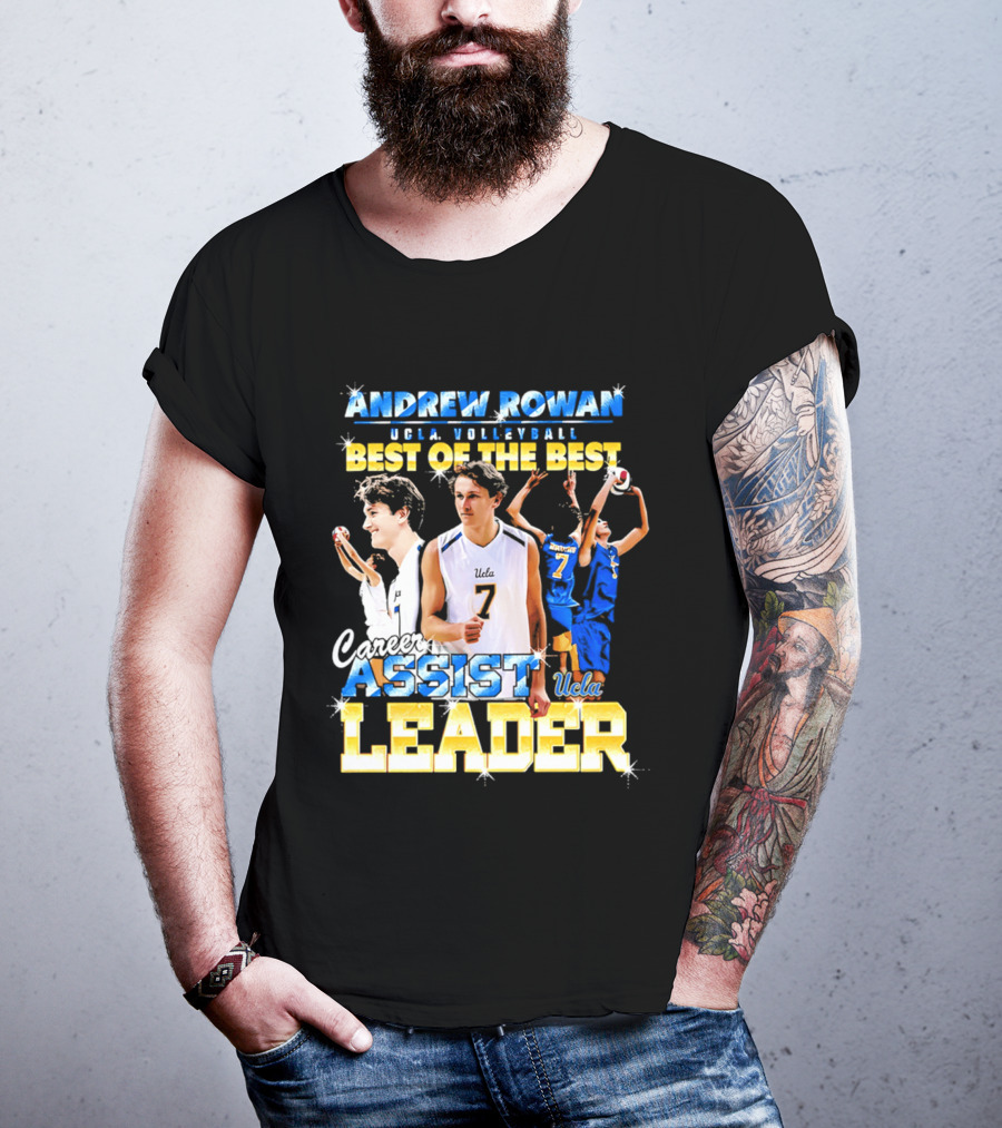 Andrew Rowan UCLA Volleyball Assist Leader Best Of The Best T-Shirt