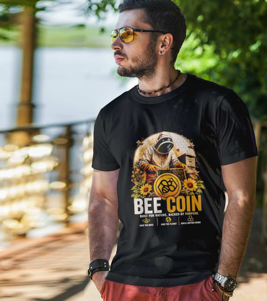 Bee Coin Built For Nature Backed By Purpose Save The Bees Save The Planet Sustainable System T-Shirt