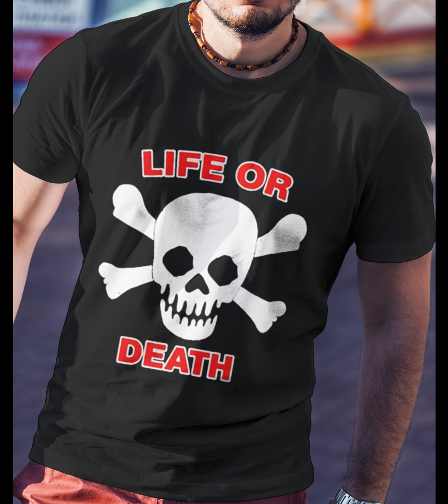 Life Or Death Skull And Crossbones Booger McFarland T-Shirt
