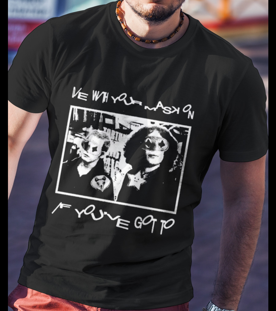 Die With Your Mask On If You've Got To Vintage Look T-Shirt