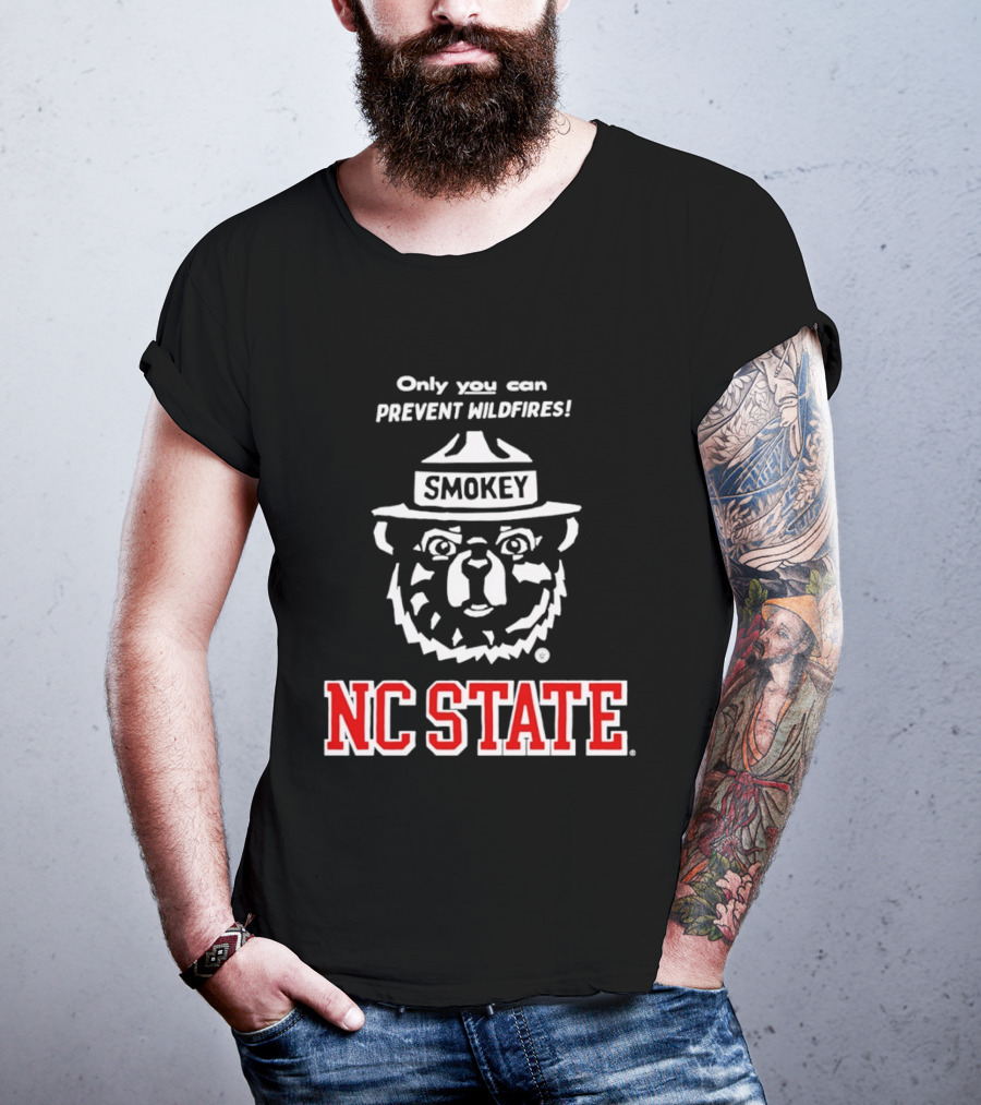 Only You Can Prevent Wildfires Smokey NC State Campus T-Shirt