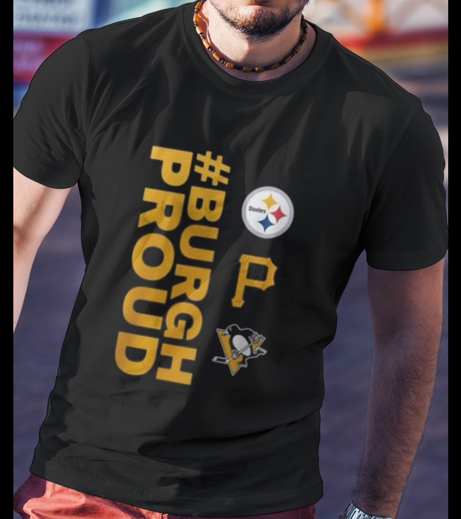 Pittsburgh Pirates 2026 #Burgh Proud Steelers Penguins T-Shirt