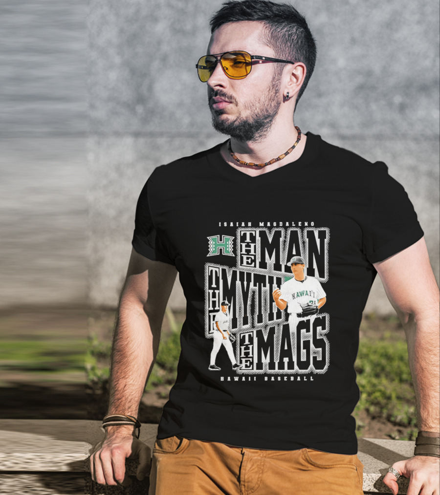 Isaiah Magdaleno Hawaii Baseball The Man The Myth The Mags T-Shirt