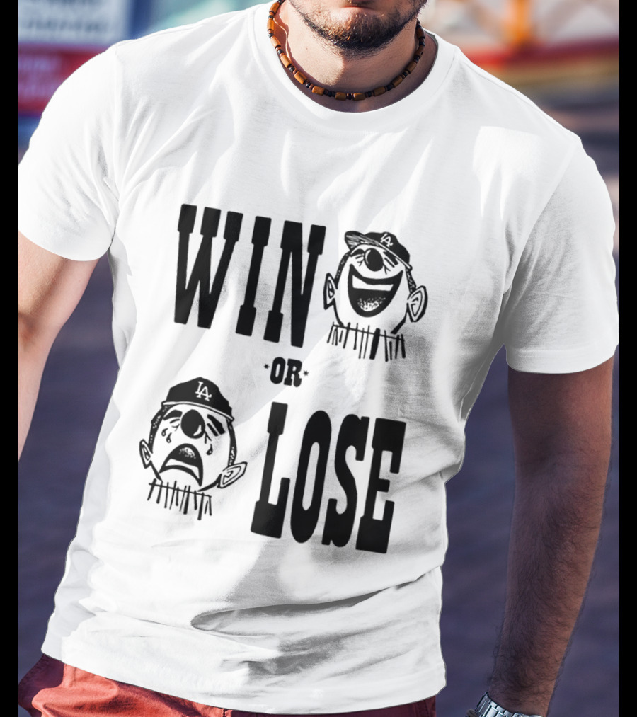 Win Or Lose Laughing Crying Clown LA Baseball Fan T-Shirt