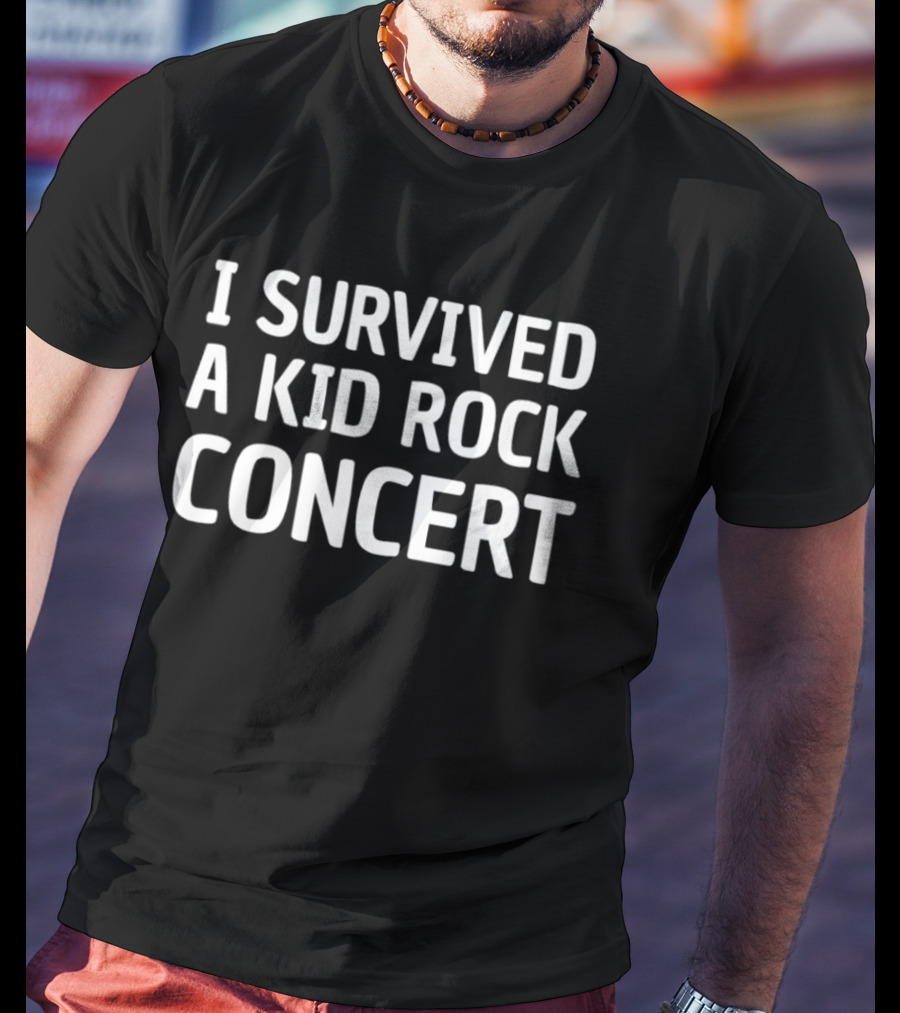 I Survived A Kid Rock Concert Tour Fan Souvenir T-Shirt