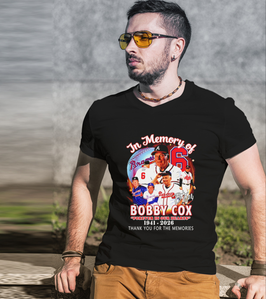 Atlanta Braves In Memory Of Bobby Cox Forever In Our Hearts 1941 2026 Thank You For The Memories T-Shirt