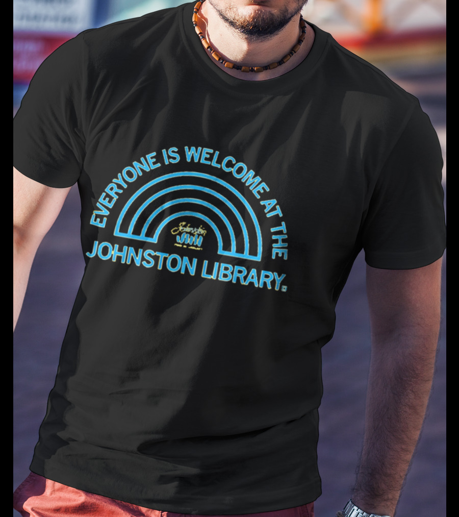 Everyone Is Welcome At The Johnston Library Rainbow T-Shirt