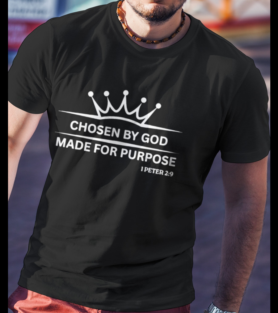 Chosen By God Made For Purpose Crown Emblem 1 Peter 2:9 T-Shirt