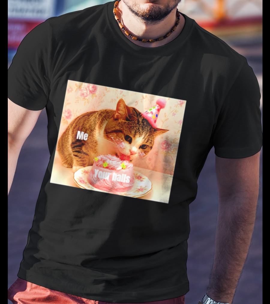 Me Your Balls Cat Eating Cake Party Hat T-Shirt