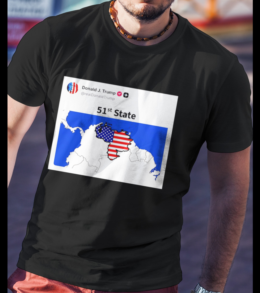 Donald J. Trump 51st State Map With American Flag On Venezuela T-Shirt