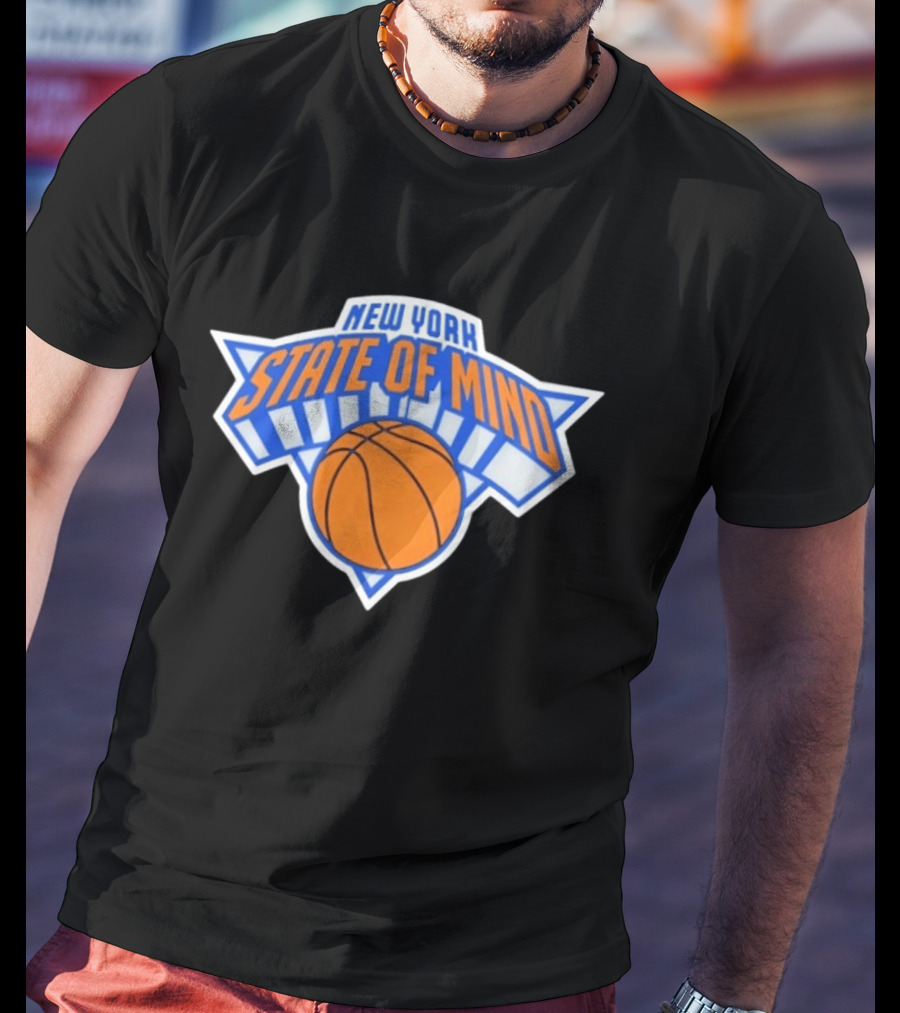 New York State Of Mind Basketball Knicks Team T-Shirt
