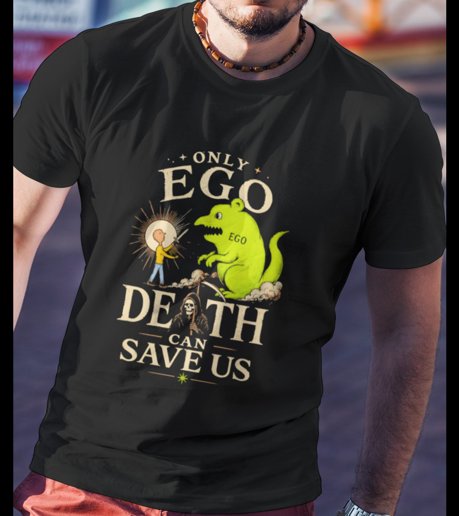 Only Ego Death Can Save Us Cartoon Monster And Sun Encounter T-Shirt