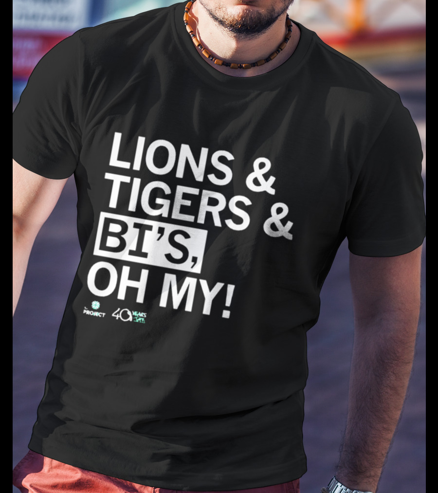 Lions Tigers Bi's Oh My Project 40 Years T-Shirt