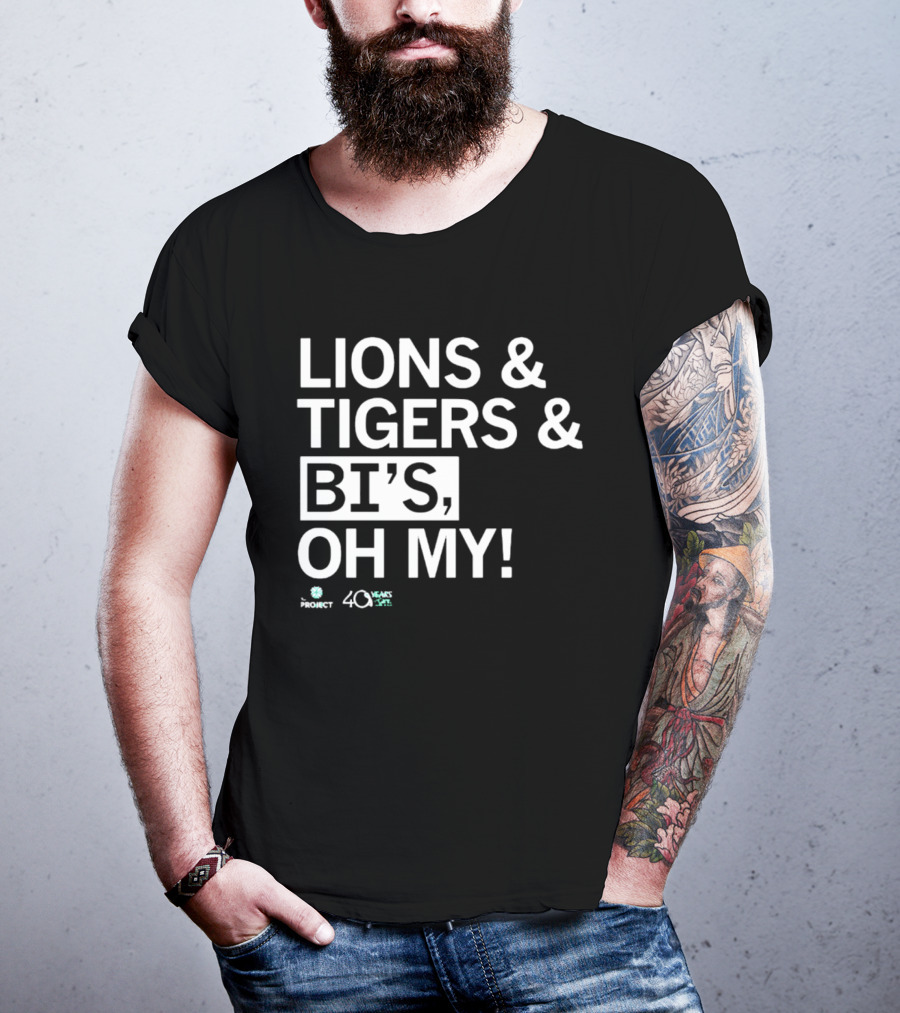 Lions Tigers Bi's Oh My Project 40 Years T-Shirt