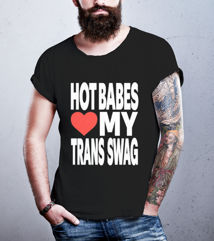 Hot Babes Love Heart My Trans Swag T-Shirt