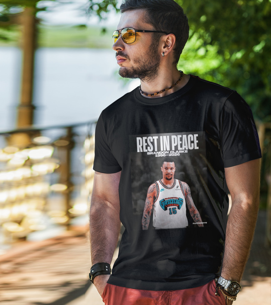 Rest In Peace Vancouver Grizzlies Brandon Clarke 1996 2026 T-Shirt