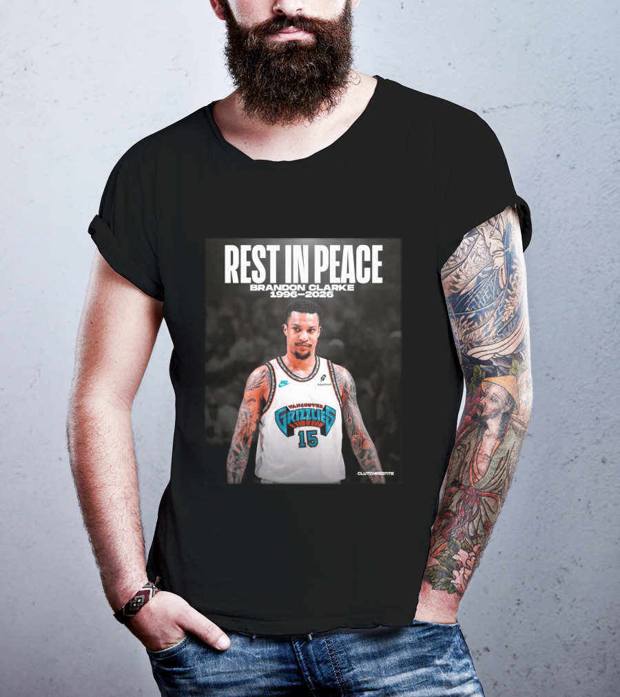 Rest In Peace Vancouver Grizzlies Brandon Clarke 1996 2026 T-Shirt